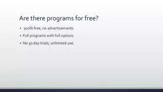 Are there programs for free?