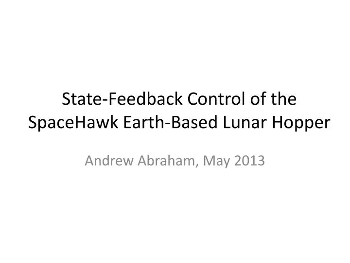 state feedback control of the spacehawk earth based lunar hopper