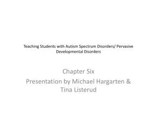 Teaching Students with Autism Spectrum Disorders/ Pervasive Developmental Disorders