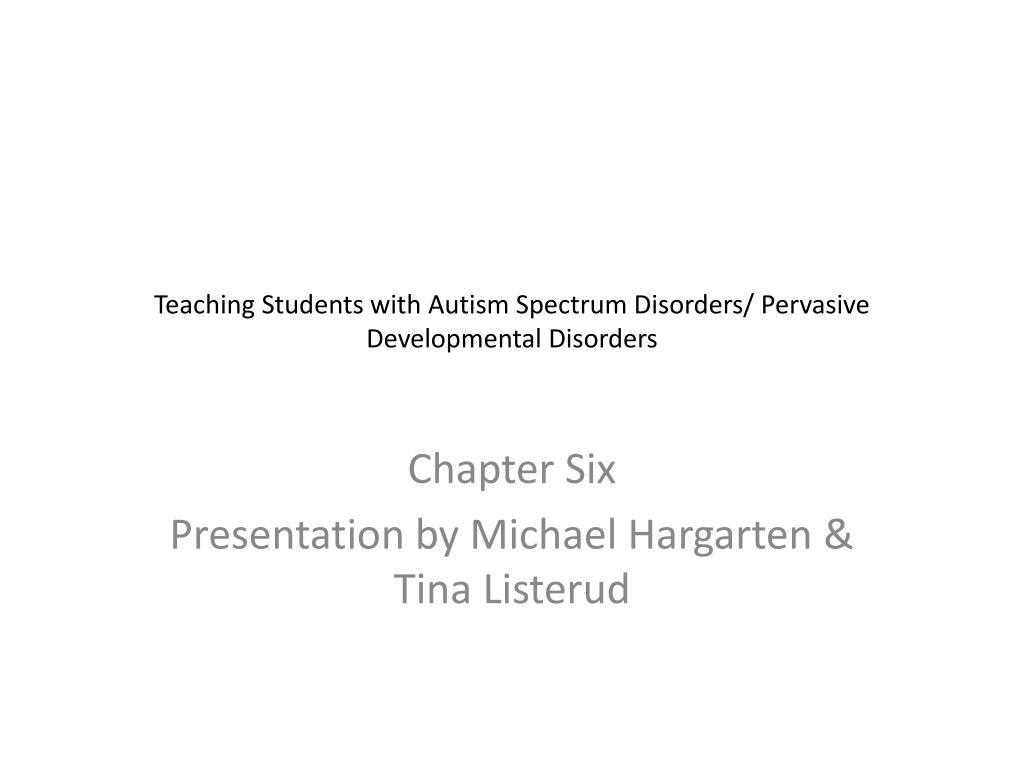 PPT - Teaching Students with Autism Spectrum Disorders/ Pervasive ...
