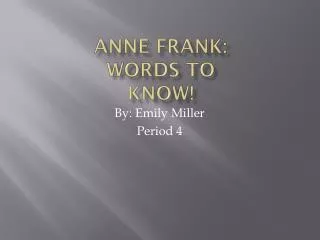 Anne Frank: Words To Know!