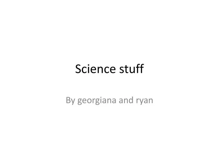 science stuff