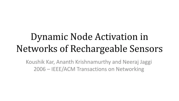 dynamic node activation in networks of rechargeable sensors