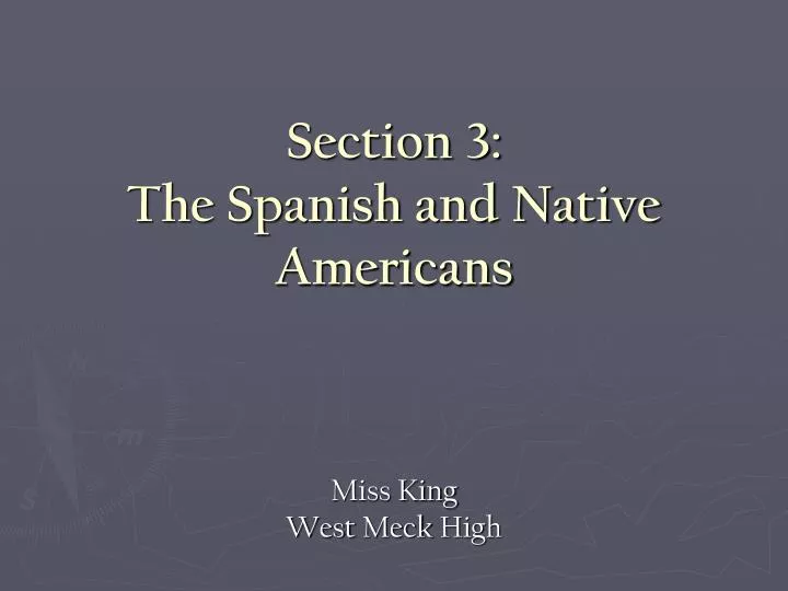 section 3 the spanish and native americans
