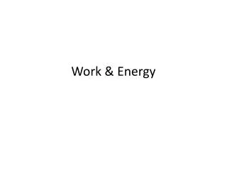 Work &amp; Energy