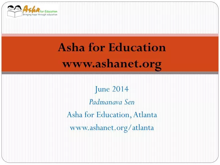 june 2014 padmanava sen asha for education atlanta www ashanet org atlanta
