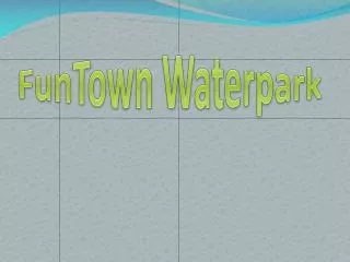 FunTown Waterpark