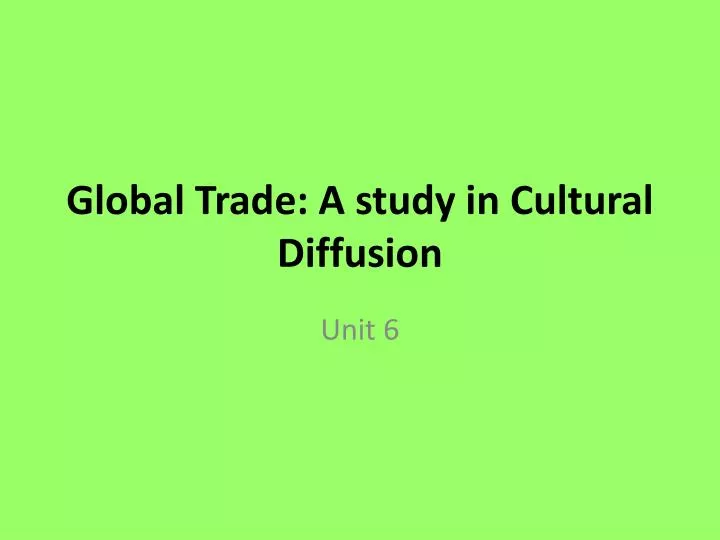 global trade a study in cultural diffusion