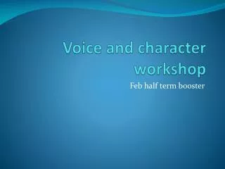 Voice and character workshop