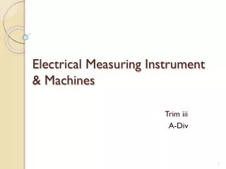 Electrical Measuring Instrument &amp; Machines