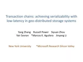 Transaction chains: achieving serializability with low-latency in geo-distributed storage systems