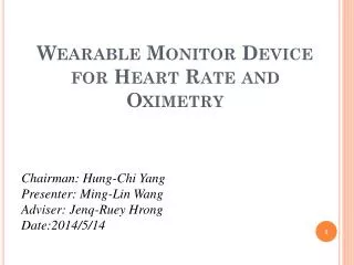 Wearable Monitor Device for Heart Rate and Oximetry