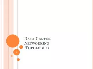 Data Center Networking Topologies