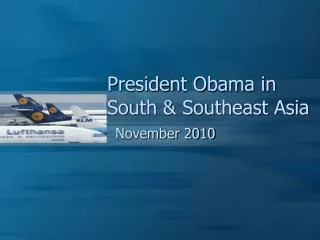 President Obama in South &amp; Southeast Asia