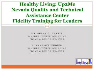 Healthy Living: Up2Me Nevada Quality and Technical Assistance Center Fidelity Training for Leaders