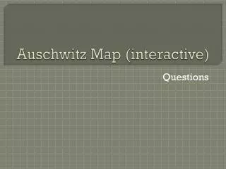 Auschwitz Map (interactive)