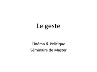 le geste