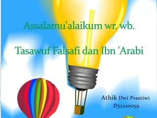 Assalamu'alaikum wr. wb. Tasawuf Falsafi dan Ibn 'Arabi