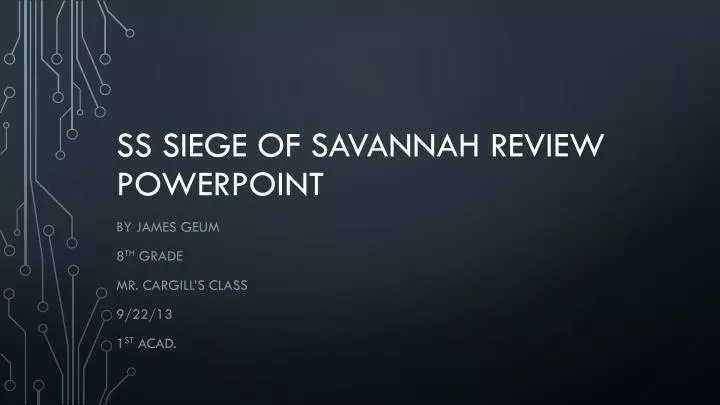 ss siege of savannah review powerpoint