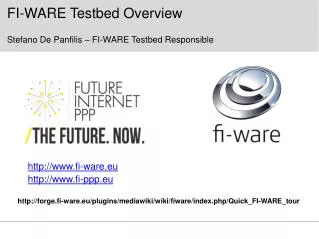 FI-WARE Testbed Overview Stefano De Panfilis – FI-WARE Testbed Responsible