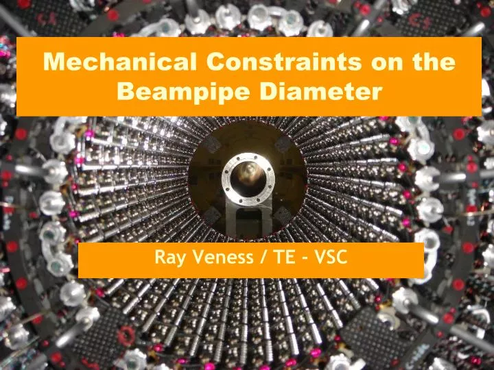 mechanical constraints on the beampipe diameter