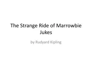 The Strange Ride of Marrowbie Jukes