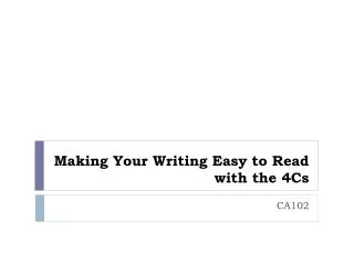 Making Your Writing Easy to Read with the 4Cs