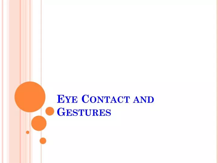 eye contact and gestures