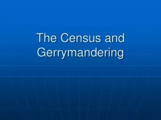 The Census and Gerrymandering