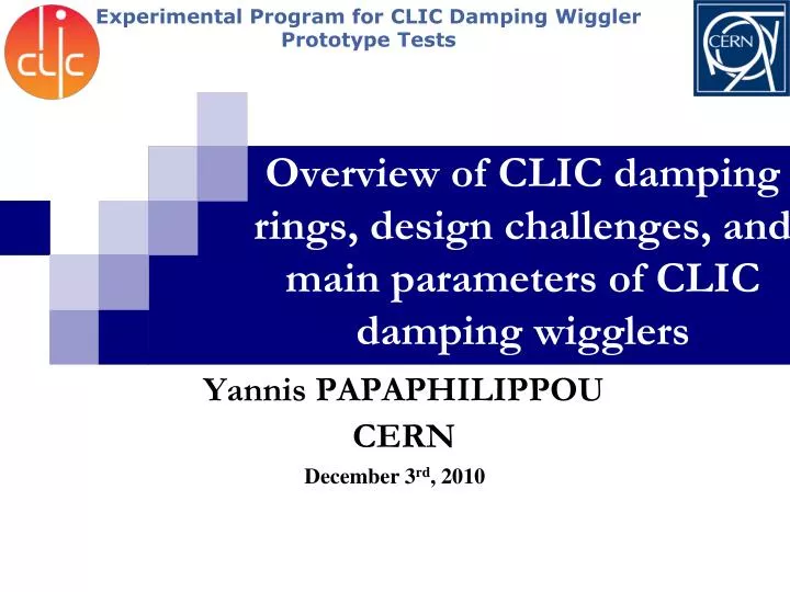 overview of clic damping rings design challenges and main parameters of clic damping wigglers