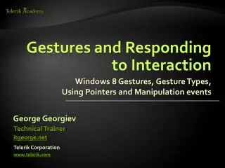 Gestures and Responding to Interaction
