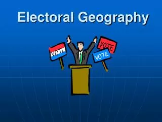 Electoral Geography