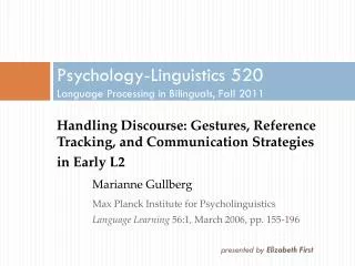 Psychology-Linguistics 520 Language Processing in Bilinguals, Fall 2011