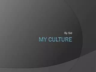 My culture