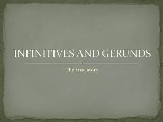 infinitives and gerunds