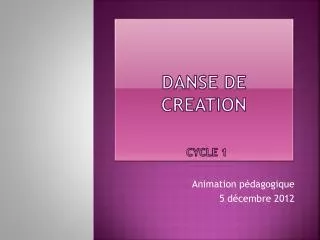 danse de creation cycle 1