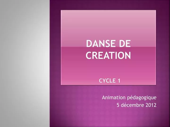danse de creation cycle 1
