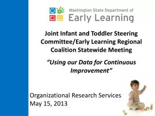 Joint Infant and Toddler Steering Committee/Early Learning Regional Coalition Statewide Meeting
