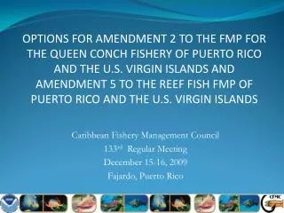 Caribbean Fishery Management Council 133 rd Regular Meeting December 15-16, 2009