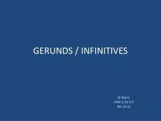 GERUNDS / INFINITIVES