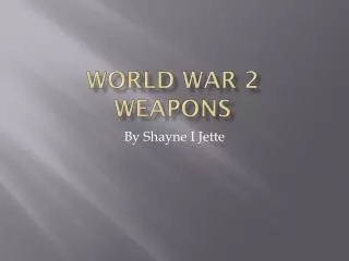 World War 2 Weapons
