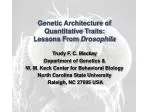 Genetic Architecture of Quantitative Traits: Lessons From Drosophila - slide 1