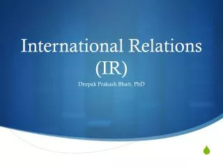 International Relations (IR)