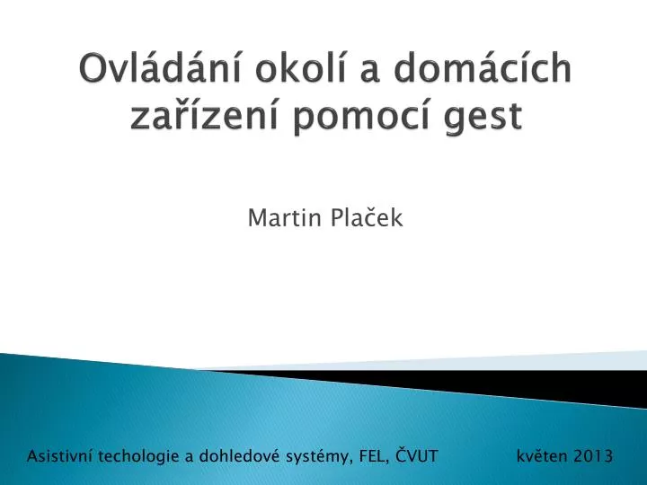 ovl d n okol a dom c ch za zen pomoc gest