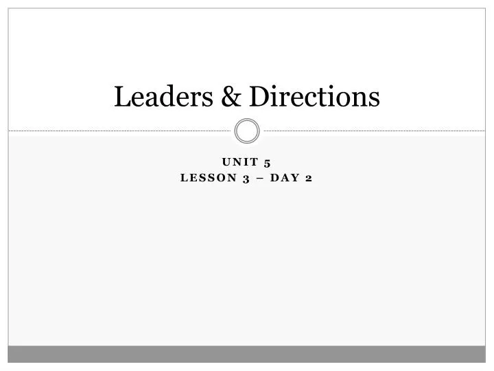 leaders directions
