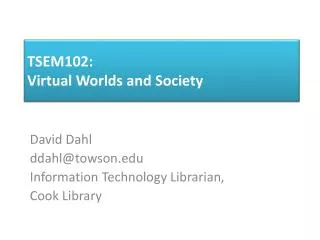 TSEM102: Virtual Worlds and Society