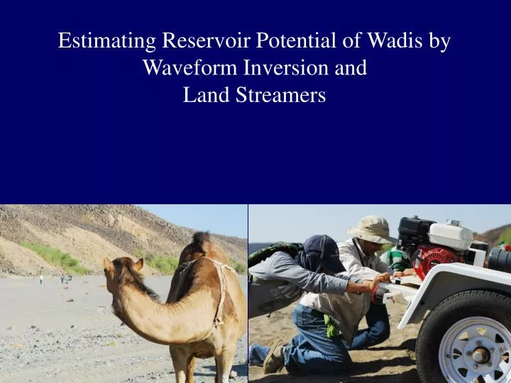 estimating reservoir potential of wadis by waveform inversion and land streamers