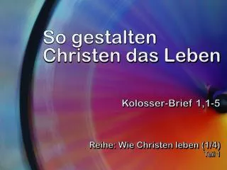 So gestalten Christen das Leben