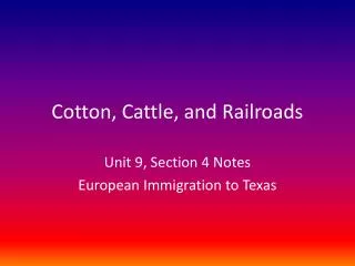 Cotton, Cattle, and Railroads