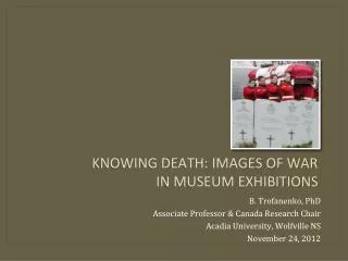 Knowing death: Images of war in Museum Exhibitions